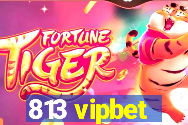 813 vipbet